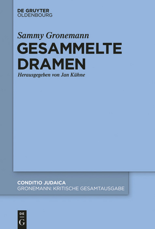 Gesammelte Dramen - Sammy Gronemann; Jan Kühne