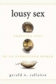 Lousy Sex - Gerald N (Colorado State University) Callahan