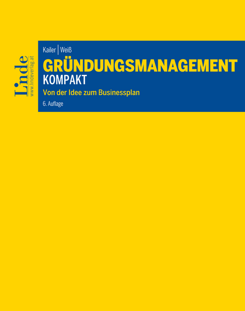 Gründungsmanagement kompakt -  Norbert Kailer,  Gerold Weiß