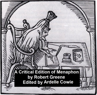 A Critical Edition of Menaphon - Robert Greene; Ardelle Cowie