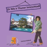 Dr Nils ir Thuner Inneschtadt - Corinne Schürch
