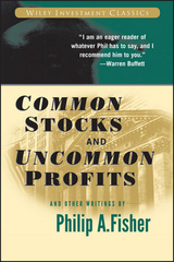 Common Stocks and Uncommon Profits and Other Writings - Fisher, Philip A.