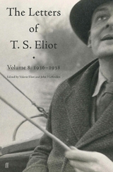 Letters of T. S. Eliot Volume 8 -  T. S. Eliot