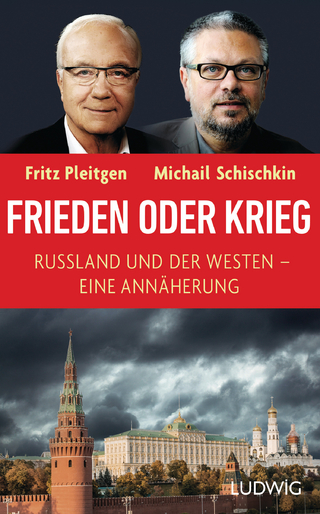 Frieden oder Krieg - Fritz Pleitgen; Michail Schischkin