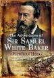 Adventures of Sir Samuel White Baker - M. J. Trow