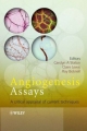 Angiogenesis Assays - Carolyn A. Staton; Claire Lewis; Roy Bicknell