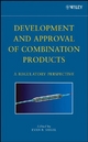Development and Approval of Combination Products - Evan B. Siegel