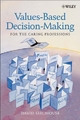 Values-Based Decision-Making for the Caring Professions - David Seedhouse
