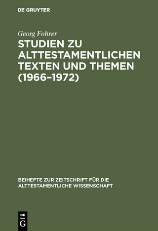 Studien zu alttestamentlichen Texten und Themen (1966?1972) - Georg Fohrer