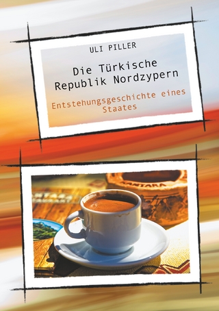 Die Türkische Republik Nordzypern - Uli Piller