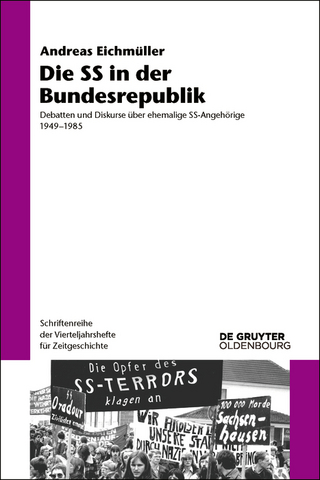 Die SS in der Bundesrepublik - Andreas Eichmüller