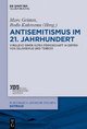 Antisemitismus im 21. Jahrhundert - Marc Grimm;  Bodo Kahmann