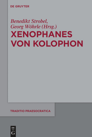 Xenophanes von Kolophon - Benedikt Strobel; Georg Wöhrle