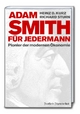 Adam Smith für jedermann - Heinz D. Kurz; Richard Sturn
