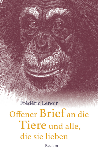 Offener Brief an die Tiere und alle, die sie lieben - Frédéric Lenoir