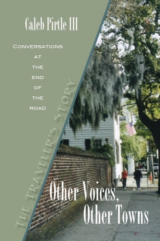 Other Voices, Other Towns: The Traveler's Story - Caleb Pirtle III