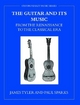 The Guitar and Its Music from the Renaissance to the Classical Era (Oxford Early Music Series)