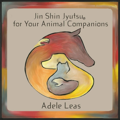 JIN SHIN JYUTSU For Your Animal Companions -  Adele Leas