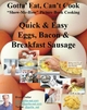 Quick & Easy Eggs, Bacon & Breakfast Sausage