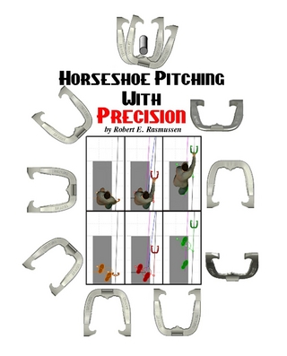 Horseshoe Pitching With Precision - Robert Rasmussen
