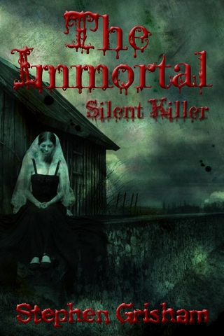 The Immortal: Silent Killer - Stephen JD Grisham