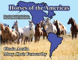 Horses of the Americas : From the prehistoric horse to modern American breeds. -  Gloria Austin,  Mary Chris Foxworthy