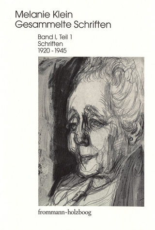 Melanie Klein: Gesammelte Schriften / Band I,1: Schriften 1920-1945, Teil 1 - Melanie Klein; Ruth Cycon