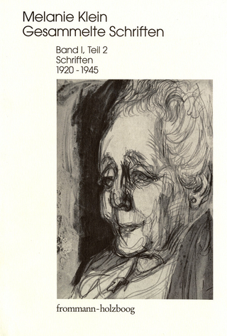 Melanie Klein: Gesammelte Schriften / Band I,2: Schriften 1920-1945, Teil 2 - Melanie Klein; Ruth Cycon; Hermann Erb
