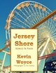Jersey Shore History and Facts - Kevin Woyce