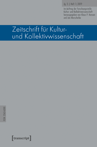 Zeitschrift für Kultur- und Kollektivwissenschaft - Klaus P. Hansen; Jan-Christoph Marschelke