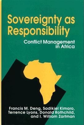 Sovereignty as Responsibility - Francis M. Deng; Sadikiel Kimaro; Terrence Lyons; Donald Rothchild; I. William Zartman