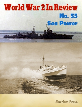 World War 2 In Review No. 55: Sea Power - Press Merriam Press