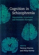 Cognition in Schizophrenia - Tonmoy Sharma; Philip Harvey