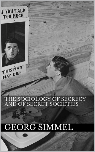 The Sociology of Secrecy and of Secret Societies
