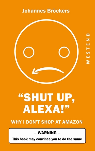 Shut up, Alexa! - Johannes Bröckers