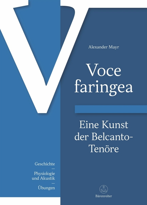 Voce faringea: Eine Kunst der Belcanto-Tenöre - Alexander Mayr