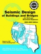Seismic Design of Buildings and Bridges, 2002-2003: For Civil and Structural Engineers (Engineering Press at OUP S.)