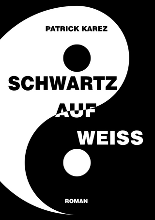 Schwartz auf Weiss - Patrick Karez