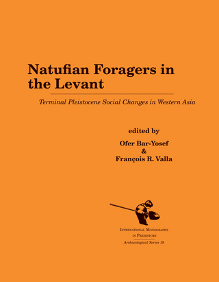 Natufian Foragers in the Levant - Ofer Bar-Yosef; François R. Valla