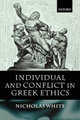 Individual and Conflict in Greek Ethics - Nicholas White