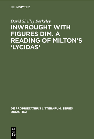 Inwrought with figures dim. A reading of Milton's ?Lycidas? - David Shelley Berkeley