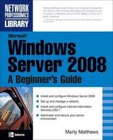 Microsoft Windows Server 2008: A Beginner's Guide - Matthews, Marty