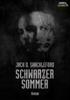 SCHWARZER SOMMER - Jack D. Shackleford