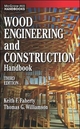Wood Engineering and Construction Handbook - Keith Faherty; Thomas Williamson