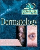 20 Common Problems in Dermatology
