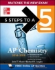 5 Steps to a 5 AP Chemistry, 2014-2015 Edition - Richard H. Langley;  John Moore