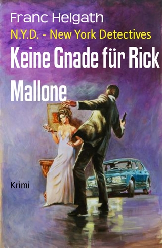 Keine Gnade für Rick Mallone - Franc Helgath