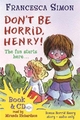 Don't be Horrid, Henry! - Francesca Simon; Miranda Richardson