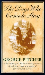The Dogs Who Came to Stay - Pitcher, George