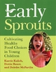 Early Sprouts - Karrie Kalich; Dottie Bauer; Deirdre McPartlin
